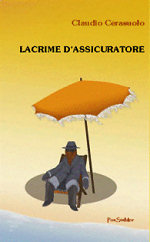 Copertina di «Lacrime d'assicuratore» di Claudio Cerasuolo