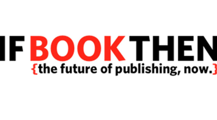If Book Then 2012, ovvero cosa può imparare l’editoria da un decennio di musica digitale If Book Then