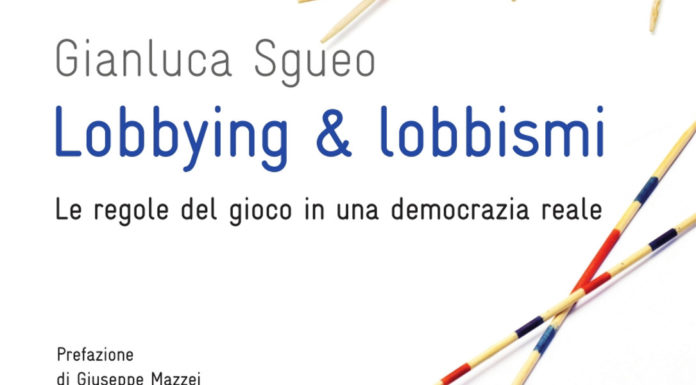 Lobbying & Lobbismi. Le regole in una democrazia reale Lobbying & Lobbismi