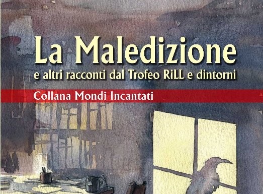 La maledizione e altri racconti dal trofeo RILL e dintorni