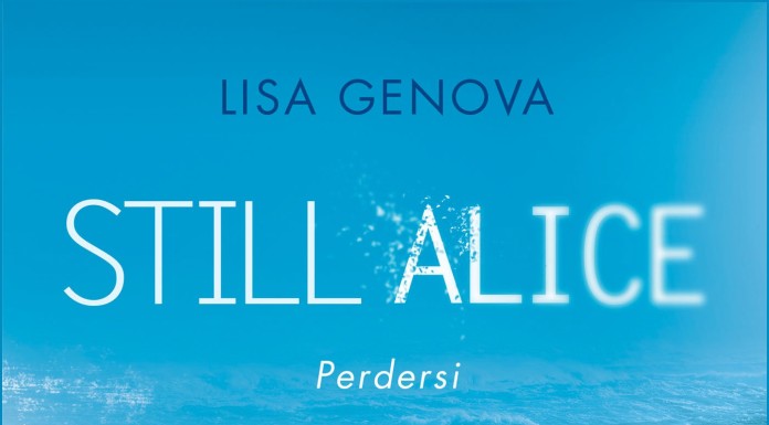Convivere con l’Alzheimer: “Still Alice” di Lisa Genova