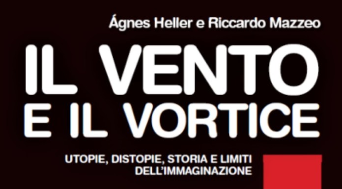 Il vento e il vortice. Utopia e distopia in un saggio Erickson di Agnes Heller e Riccardo Mazzeo