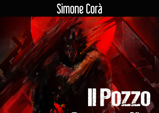 «Il pozzo capovolto», il breve romanzo di Simone Corà tra horror-splatter e fantascienza