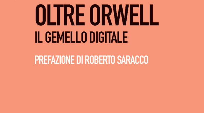 Oltre Orwell. Il gemello digitale Oltre Orwell. Il gemello digitale