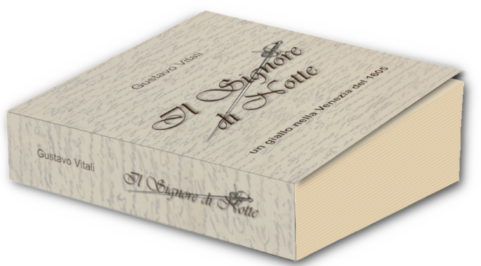 Il Signore di Notte al Salone del Libro di Torino Il volume Il Signore di Notte, un giallo nella Venezia del 1605