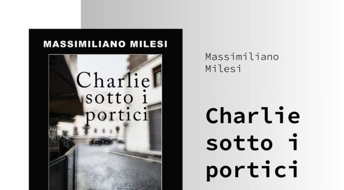 Charlie sotto i portici è il nuovo libro di Massimiliano Milesi Charlie sotto i portici
