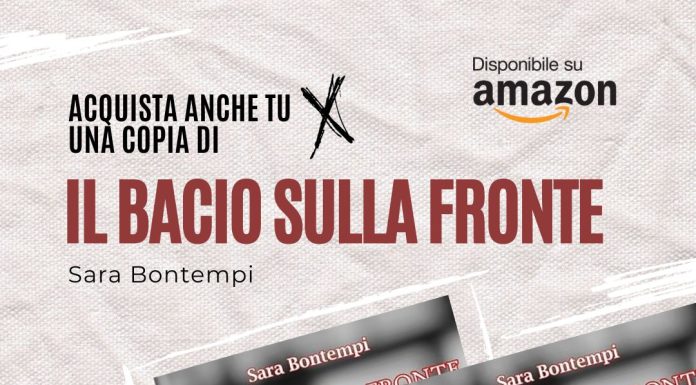 Il bacio sulla fronte, l’emozionante romanzo d’esordio di Sara Bontempi