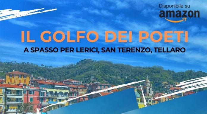 Il Golfo dei Poeti – A spasso per Lerici, San Terenzo, Tellaro
