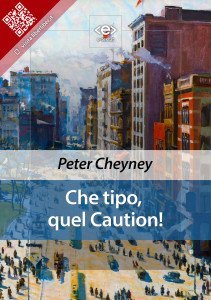 "Che tipo quel Caution!" di Peter Cheyney