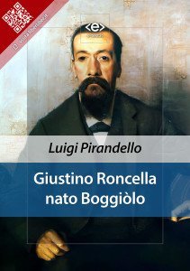 "Giustino Roncella nato Boggiòlo" di Luigi Pirandello