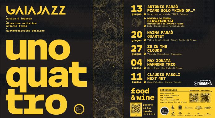 GAIAJAZZ Musica & Impresa • UNOQUATTRO parte sabato 13 giugno e si conclude sabato 11 luglio