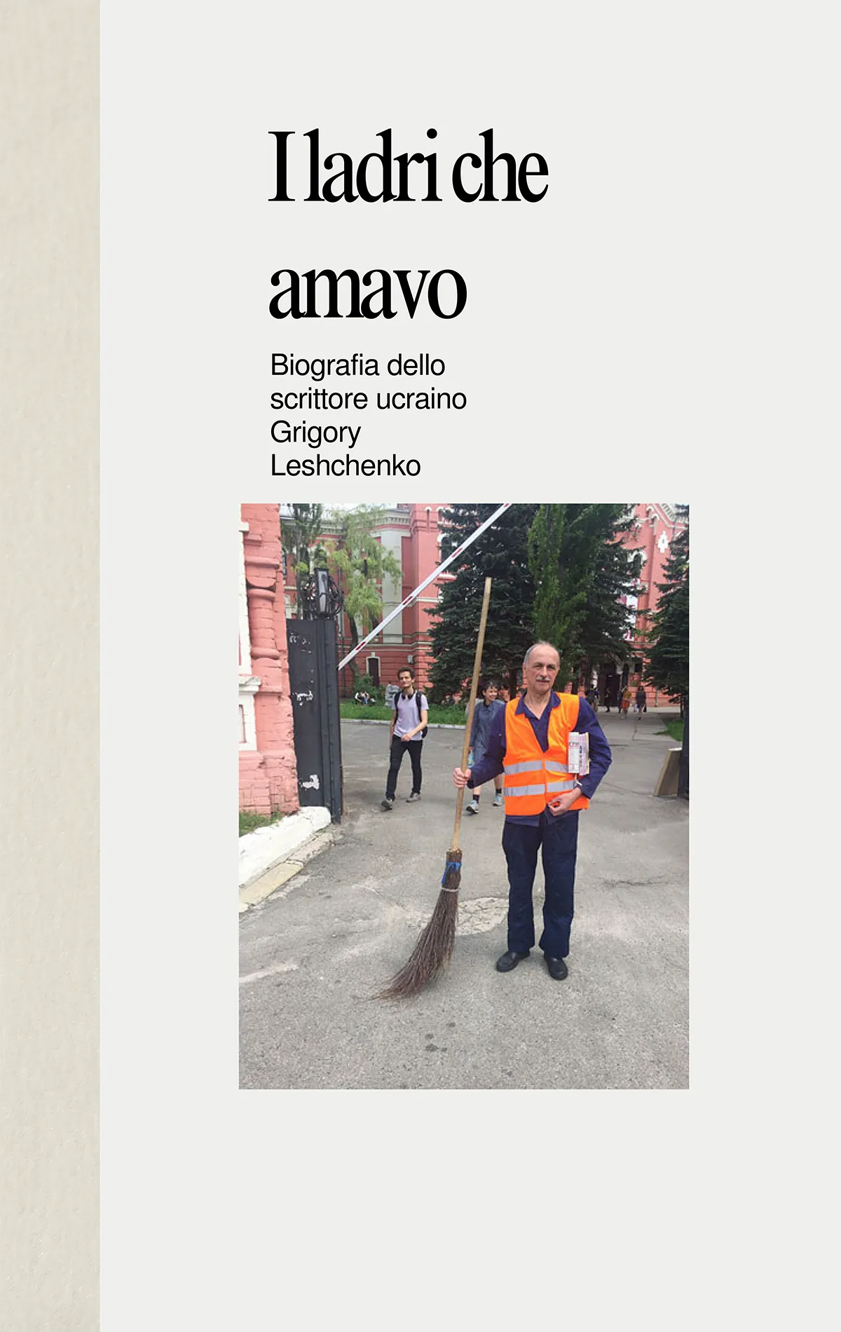 I ladri che amavoBiografia dello scrittore ucraino Grigory Leshchenko