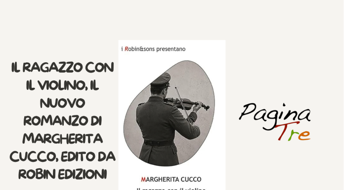 Il ragazzo con il violino, il nuovo romanzo di Margherita Cucco, edito da Robin Edizioni